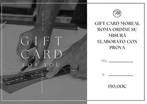 Gift Card Moreal Roma Ordine su misura elaborato con prova